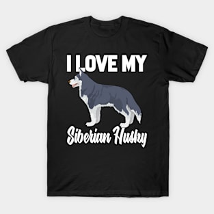 I Love My Siberian Husky Shirt Funny Gift for Men Women Kids T-Shirt